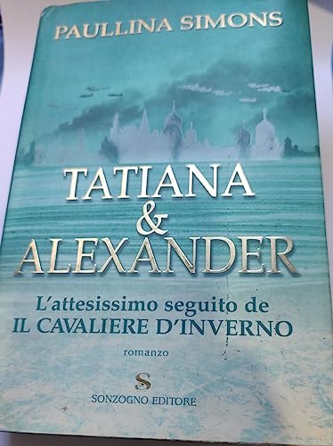 9788845424502: Tatiana & Alexander (Romanzi)