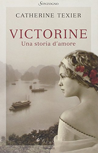 Victorine. Una storia d'amore (9788845425134) by Catherine Texier