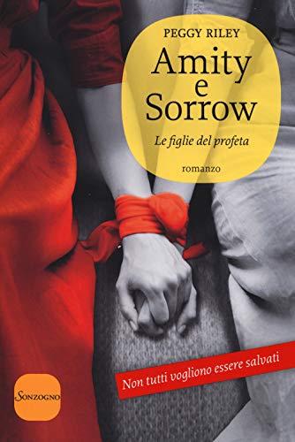 Beispielbild fr Amity e Sorrow. Le figlie del profeta zum Verkauf von libreriauniversitaria.it