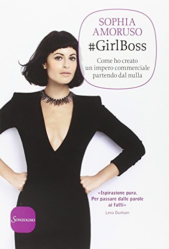 Stock image for #GirlBoss. Come ho creato un impero commerciale partendo dal nulla for sale by WorldofBooks