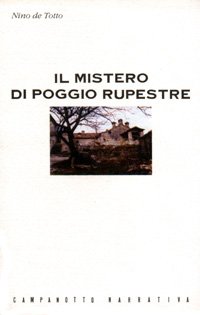 9788845600937: Il mistero di Poggio Rupestre (Zeta narrativa. Prosa ital. contemporanea)