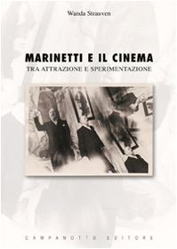9788845607899: Marinetti e il cinema. Tra attrazione e sperimentazione (Zeta cinema)