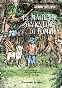 Imagen de archivo de Le magiche avventure di Tommy a la venta por libreriauniversitaria.it