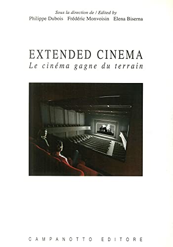 9788845611711: Extended cinema. Le cinma gagne du terrain. Ediz. inglese e francese (Zeta cinema)