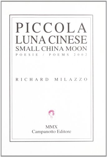 Imagen de archivo de Small China Moon: Poems 2002 a la venta por austin books and more