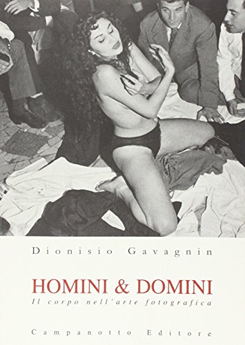 9788845612473: Homini & domini. Il corpo nell'arte fotografica (Zeta click. Fotografia)