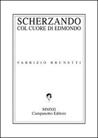 9788845612879: Scherzando con cuore di Edmondo (Zeta green)