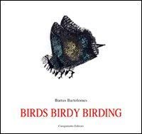 Beispielbild fr Birds birdy birding. Ediz. spagnola zum Verkauf von medimops