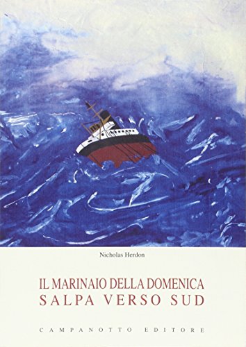 9788845614996: Il marinaio della domenica salpa verso sud