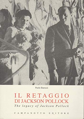 Stock image for Il Retaggio di Jackson Pollock. The Legacy of Jackson Pollock for sale by libreriauniversitaria.it