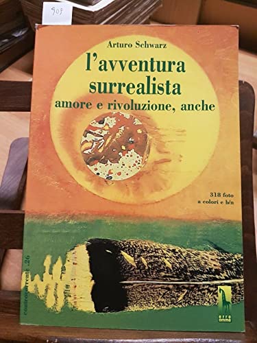 Beispielbild fr L'avventura Surrealista, amore e rivoluzione. zum Verkauf von FIRENZELIBRI SRL