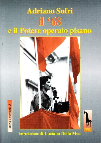 Stock image for Adriano Sofri, il '68 e il Potere Operaio pisano for sale by libreriauniversitaria.it