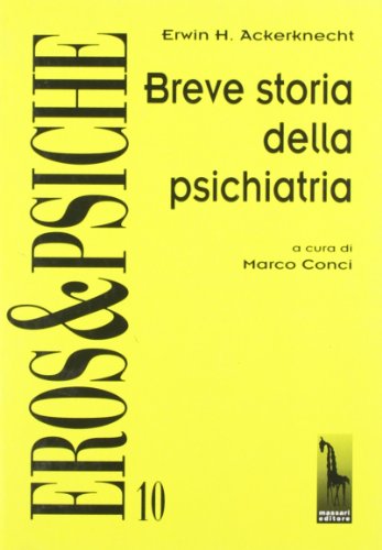 9788845701368: Breve storia della psichiatria (Eros & Psiche)