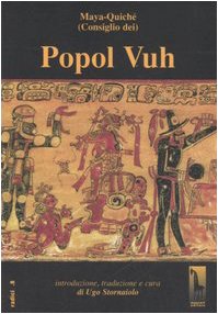 Popol Vuh o Libro del Consiglio dei Maya-Quiché