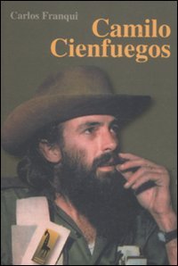 Imagen de archivo de Camilo Cienfuegos a la venta por libreriauniversitaria.it