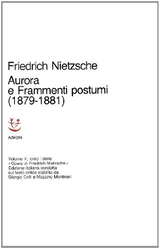 9788845900099: Aurora e Frammenti postumi (1879-1881): Vol. 5/1