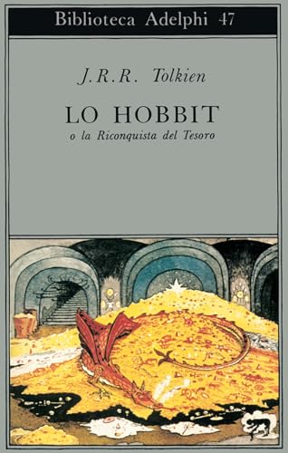 Lo hobbit, o la riconquista del tesoro - Tolkien, J. R. R.