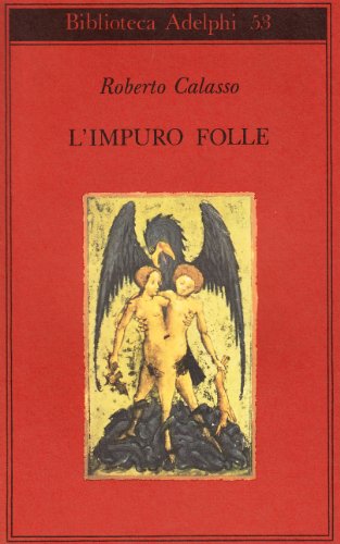 9788845900877: L'impuro folle (Biblioteca Adelphi)