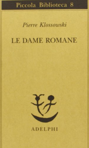 9788845901621: Le dame romane (Piccola biblioteca Adelphi)