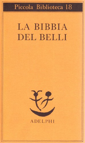 Beispielbild fr La Bibbia del Belli zum Verkauf von Better World Books