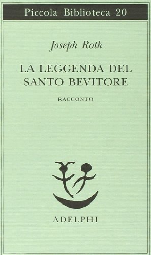 Beispielbild fr La leggenda del santo bevitore: Racconto zum Verkauf von Green Street Books