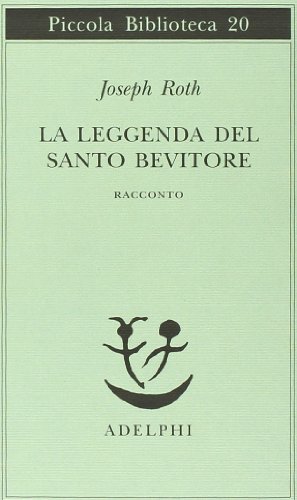 La leggenda del santo bevitore. Racconto (Italiano) - Roth, Joseph