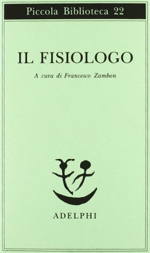 Imagen de archivo de Il fisiologo a la venta por libreriauniversitaria.it