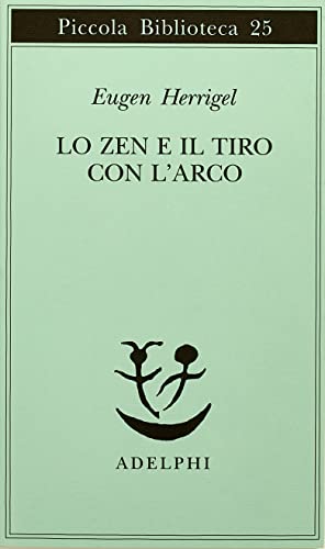 Imagen de archivo de Lo zen e il tiro con l'arco a la venta por WorldofBooks
