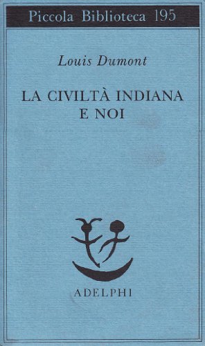 9788845902154: La civilt indiana e noi (Piccola biblioteca Adelphi)