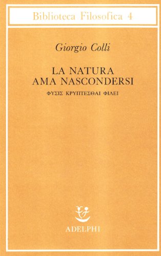 La natura ama nascondersi (9788845902895) by Colli, Giorgio