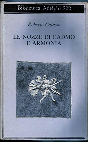 9788845903083: Le nozze di Cadmo e Armonia (Biblioteca Adelphi)