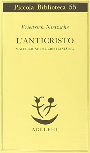 L'Anticristo Maledizione Del Cristianesimo (9788845903335) by NIETZSCHE, Friedrich Wilhelm