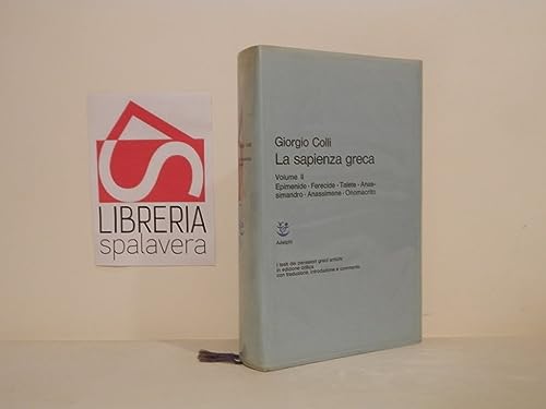 9788845903557: La sapienza greca. Epimenide, Ferecide, Talete, Anassimandro, Anassimene, Onomacrito (Vol. 2)