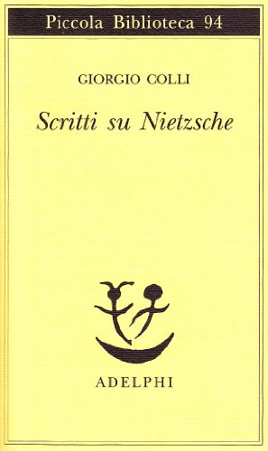 Scritti su Nietzsche (9788845904141) by Colli, Giorgio