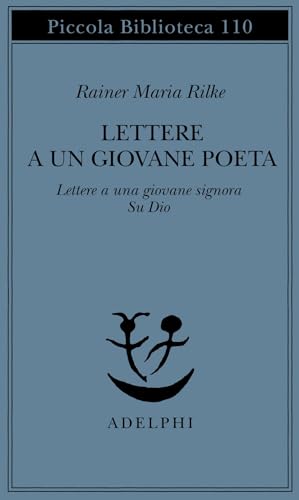 Lettere a un giovane poeta-lettere a una giovane signora-su Dio - Rilke, Rainer M.