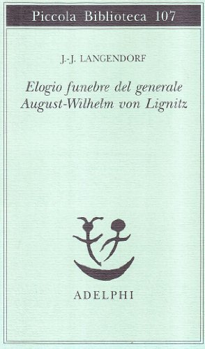 Beispielbild fr Elogio funebre del generale August - Wilhelm von Lignitz zum Verkauf von libreriauniversitaria.it