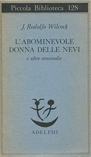 Imagen de archivo de L'abominevole donna delle nevi e altre commedie a la venta por libreriauniversitaria.it