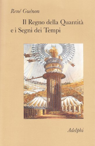 9788845904790: Il regno della quantit e i segni dei tempi (Collezione Il ramo d'oro)