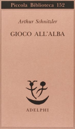 Gioco all'alba (9788845905469) by Schnitzler, Arthur