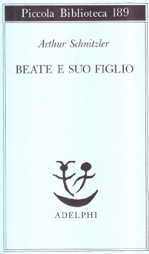 Beate e suo figlio (9788845906565) by Schnitzler, Arthur