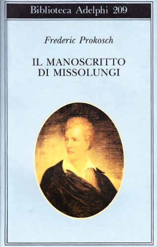 9788845906909: Il manoscritto di Missolungi