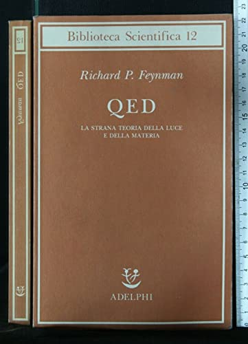 QED. La strana teoria della luce e della materia - Feynman, Richard P.