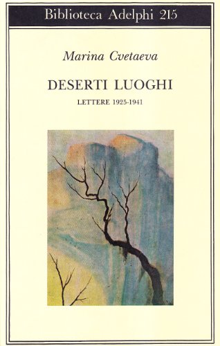 Deserti luoghi. Lettere (1925-1941) - Cvetaeva, Marina