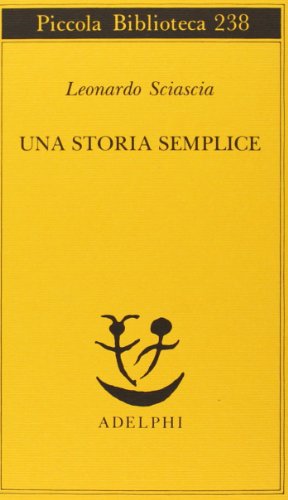 Beispielbild fr Una Storia Semplice (Piccola Biblioteca Adelphi No. 238) (Italian Edition) zum Verkauf von ThriftBooks-Atlanta