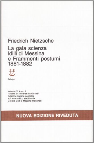 9788845907715: Opere complete: Idilli di Messina - La gaia scienza - Frammenti postumi (1881-1882), Volume V, Back II: 5 2