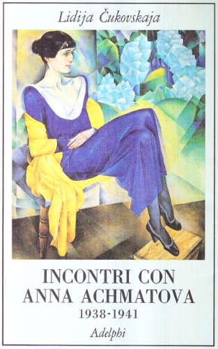 Imagen de archivo de Incontri con Anna Achmatova (1938-1941) a la venta por libreriauniversitaria.it