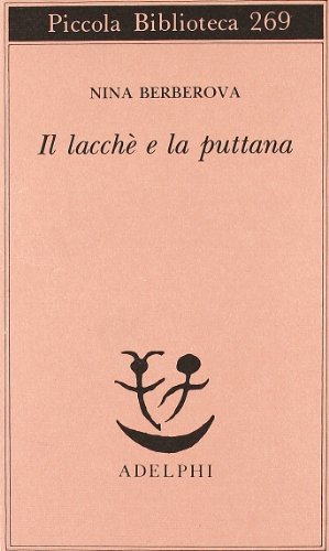 Il lacchÃ© e la puttana (9788845908248) by Berberova, Nina