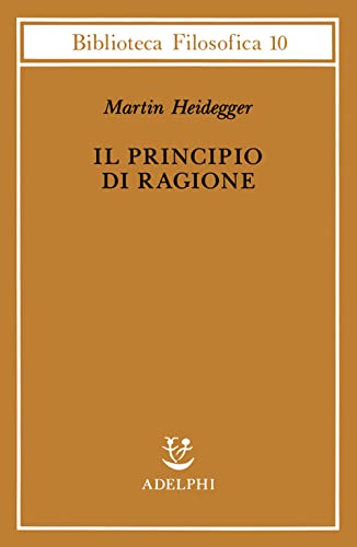 Il principio di ragione (9788845908446) by Heidegger, Martin