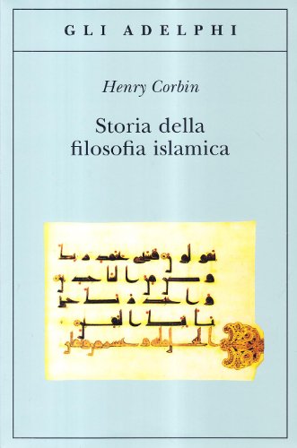 Storia della filosofia islamica. Dalle origini ai giorni nostri (9788845908521) by Henry Corbin; Seyyed Hossein Nasr; Osman YahyÃ¢