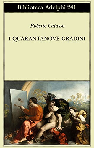 Stock image for I quarantanove gradini (Biblioteca Adelphi) (Italian Edition) for sale by libreriauniversitaria.it